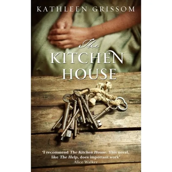 Kathleen Grissom: The Kitchen House - Bog