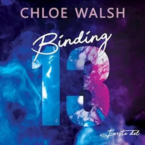 Chloe Walsh: Binding 13 - første del (Lydbog)