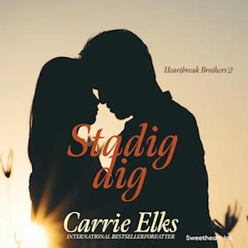 Carrie Elks: Stadig dig - Lydbog