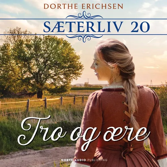 Tro og ære - Dorthe Erichsen (Lydbog)