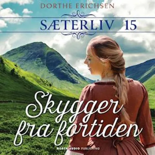 Skygger fra fortiden - Dorthe Erichsen - Lydbog