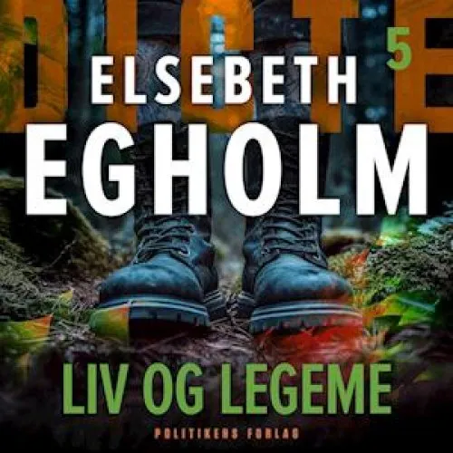 Elsebeth Egholm: Liv og legeme - Lydbog