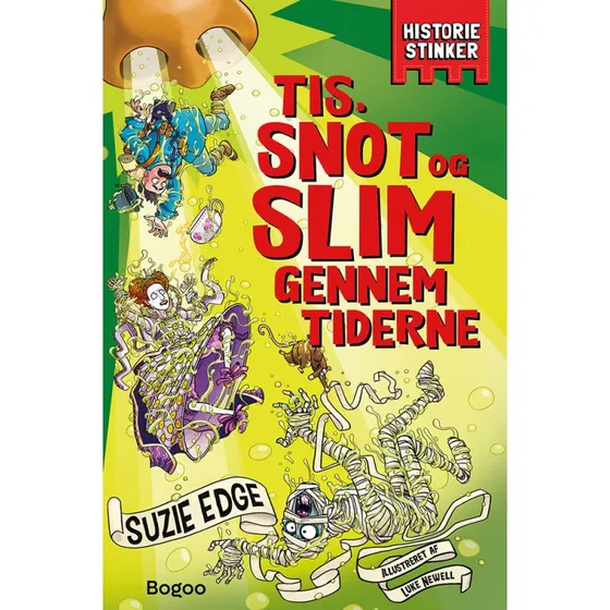 Tis, snot og slim gennem tiderne af Suzie Edge