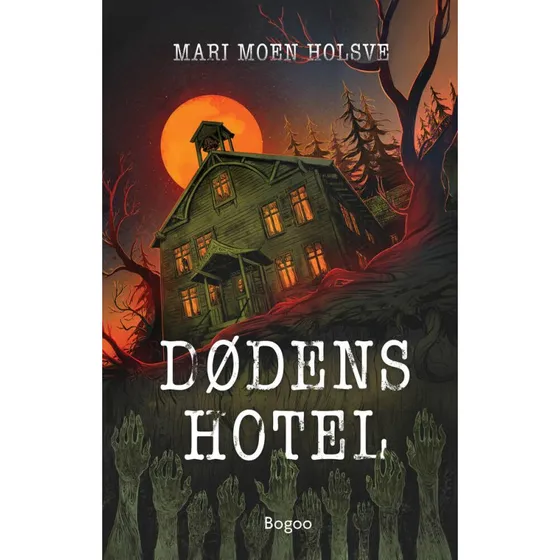 Dødens Hotel af Mari Moen Holsve