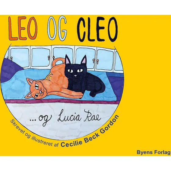 Leo og Cleo ... og Lucia Rae - Børnebog af Cecilie Beck Gordon