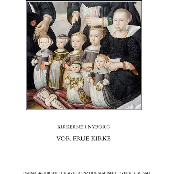 Danmarks kirker: Vor Frue Kirke i Nyborg - Nationalmuseet
