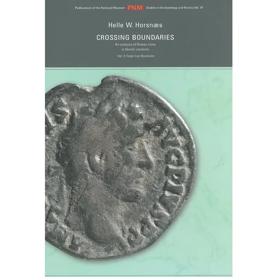 Crossing Boundaries: Finds from Bornholm - Helle W. Horsnæs