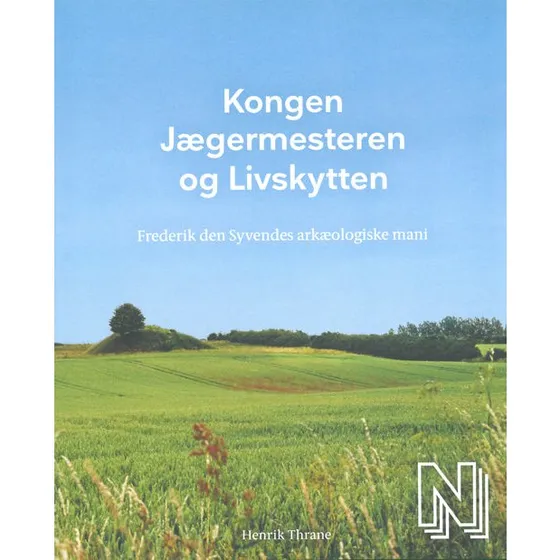Kongen, jægermesteren og livskytten af Birgitte Holten