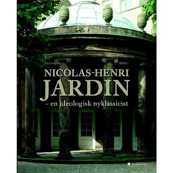 Nicolas-Henri Jardin Bind 1-2 - Arkitektur og Design
