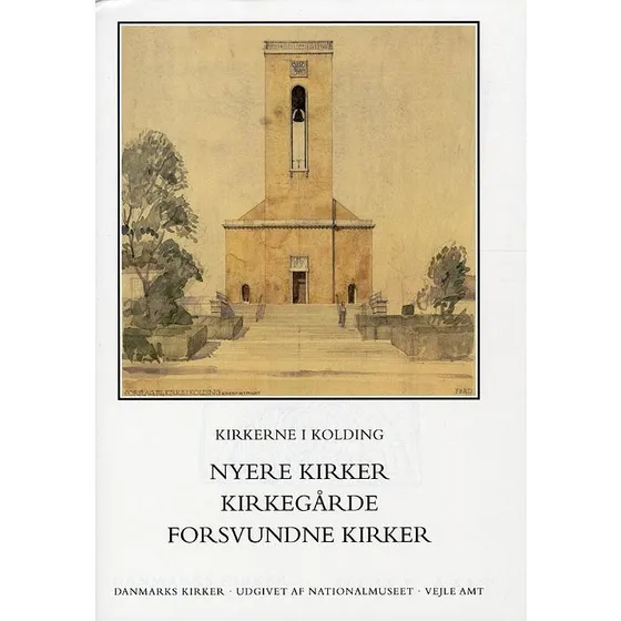 Danmarks kirker: Vejle Amt - Kirkerne i Kolding | Nationalmuseet