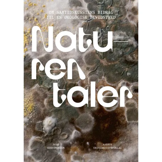 Naturen taler - Mathilde Helnæs - Aarhus Universitetsforlag
