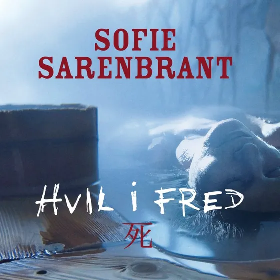 Hvil i fred - Sofie Sarenbrant (Lydbog)