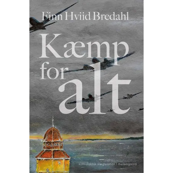 Kæmp for alt - Finn Hviid Bredahl (Bog)