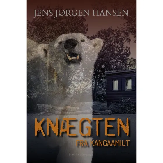 Knægten fra Kangaamiut - Jens Jørgen Hansen (Bog)