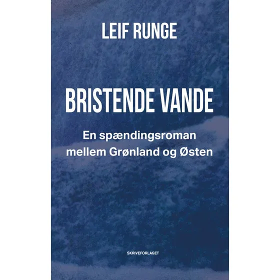 Bristende vande af Leif Runge - Spændingsroman