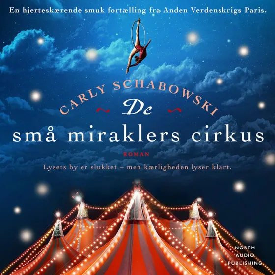 De små miraklers cirkus - Carly Schabowski (Lydbog)