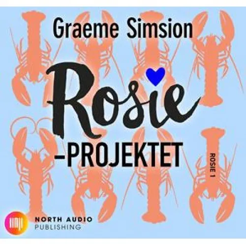 Graeme Simsion: Rosie-Projektet - Lydbog