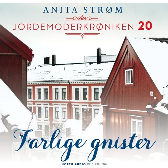 Farlige gnister - Anita Strøm (Lydbog)