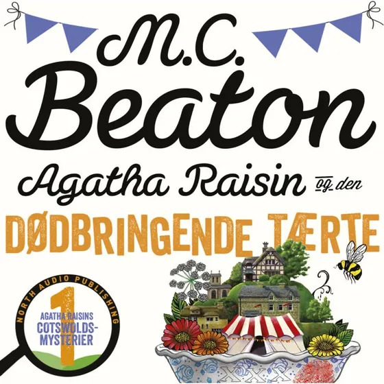 Agatha Raisin og den dødbringende tærte - M.C. Beaton
