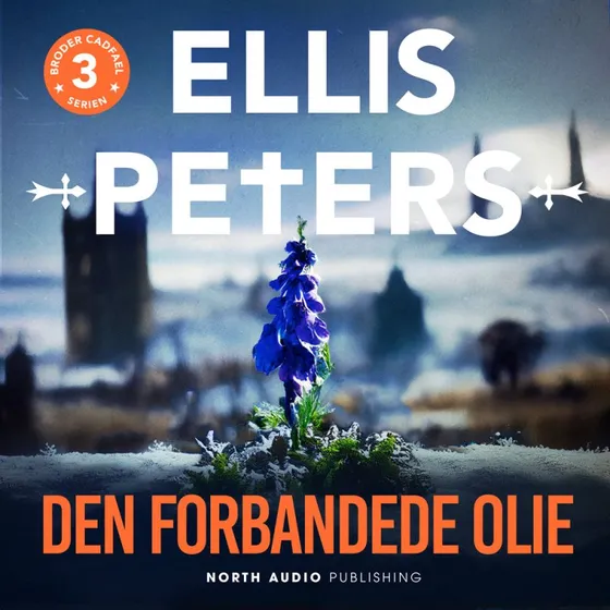 Den forbandede olie - Ellis Peters (Lydbog)