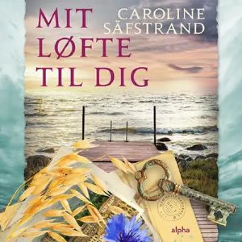 Caroline Säfstrand: Mit løfte til dig - Lydbog