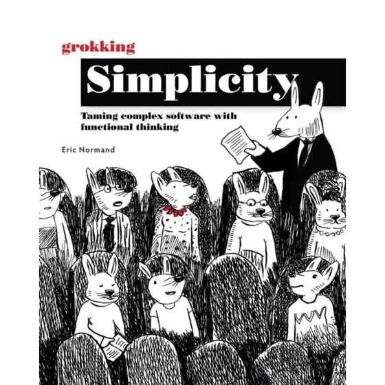 Grokking Simplicity af Eric Normand