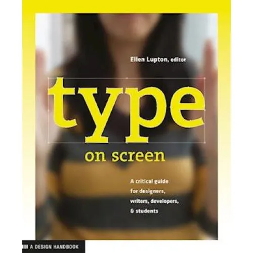 Ellen Lupton: Type on Screen - Bog