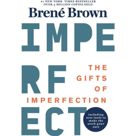 Brené Brown: The Gifts of Imperfection Anniversary Edition
