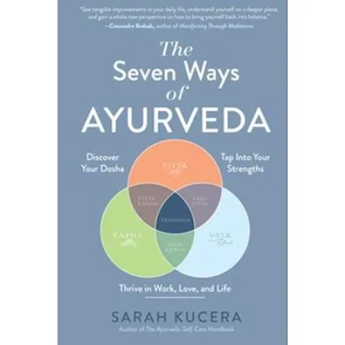The Seven Ways of Ayurveda - Sarah Kucera - Bog