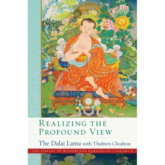 Dalai Lama: Realizing the Profound View
