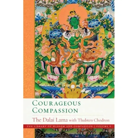 Dalai Lama: Courageous Compassion