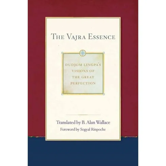 The Vajra Essence - Dzogchen af Düjom Lingpa