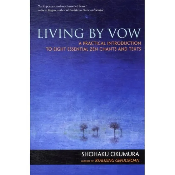 Living by Vow - Zen-bog om meditation og liturgi