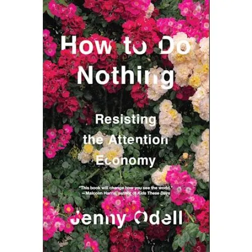 Jenny Odell: How To Do Nothing (Bog)