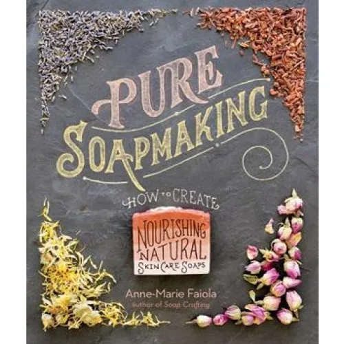 Pure Soapmaking - Anne-Marie Faiola - Bog