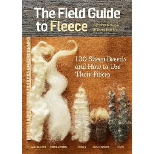 The Field Guide to Fleece - Deborah Robson & Carol Ekarius (Bog)