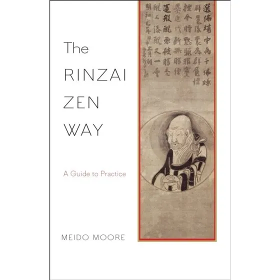 The Rinzai Zen Way - Meido Moore