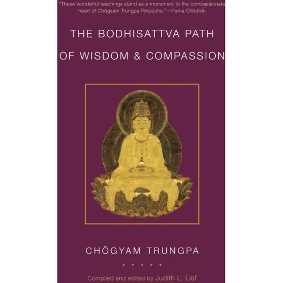 Chögyam Trungpa: The Bodhisattva Path of Wisdom and Compassion
