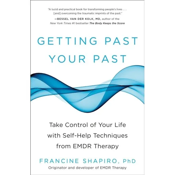 Getting Past Your Past af Francine Shapiro