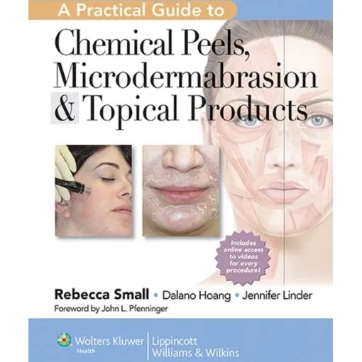 A Practical Guide to Chemical Peels, Microdermabrasion & Topical Products