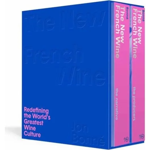 Jon Bonné: The New French Wine [Two-Book Boxed Set]