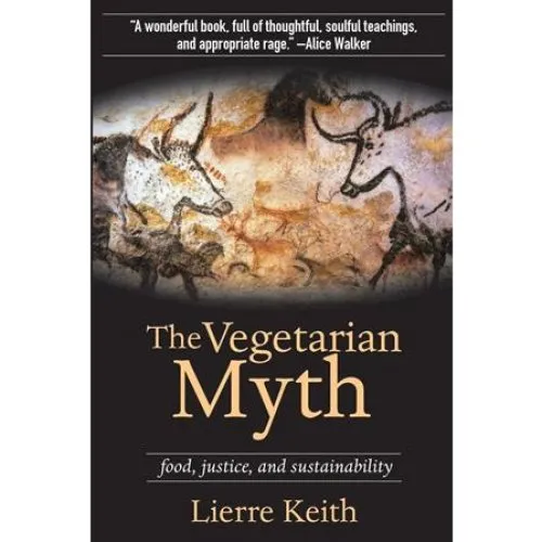 Lierre Keith: The Vegetarian Myth - Bog