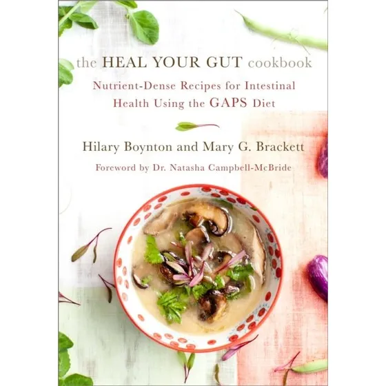 The Heal Your Gut Cookbook - Hilary Boynton & Mary Brackett