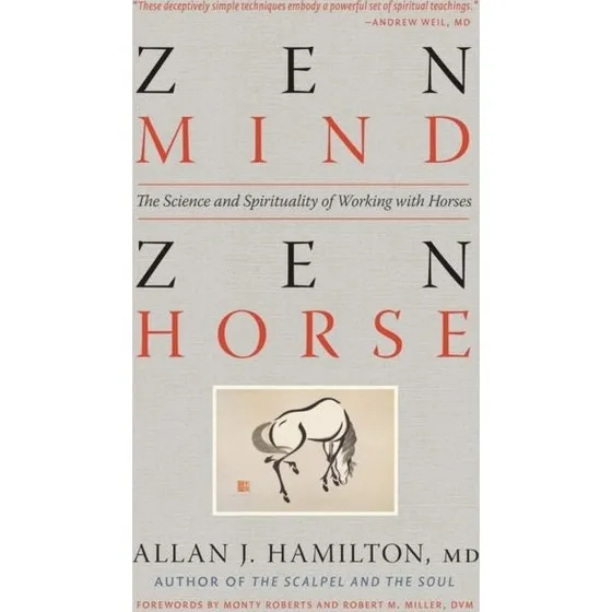 Zen Mind, Zen Horse - Allan J. Hamilton