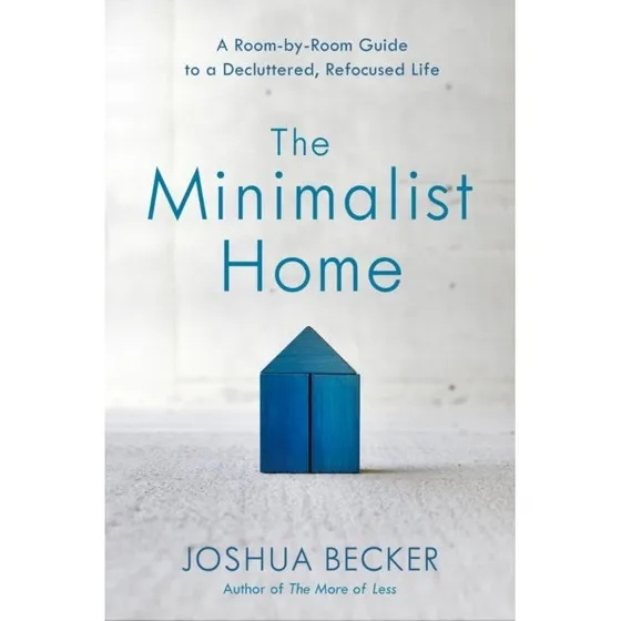 Joshua Becker: The Minimalist Home - En guide til et ryddeligt liv
