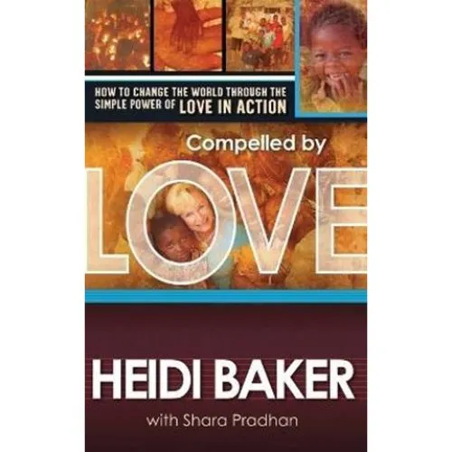 Compelled By Love - Heidi Baker & Shara Pradhan - Bog