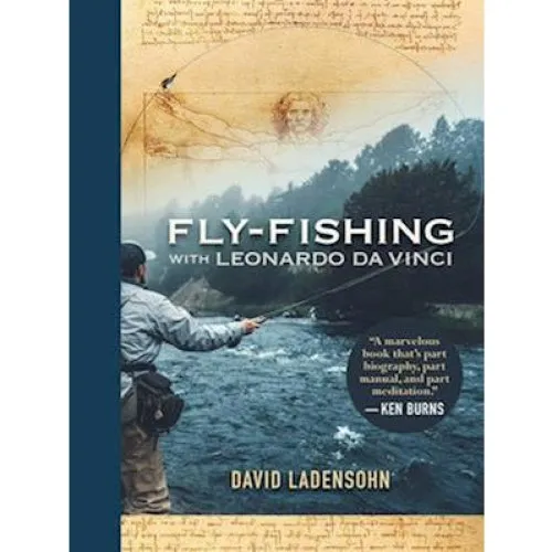 Fly-Fishing with Leonardo da Vinci - David Ladensohn (Bog)