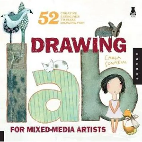 Carla Sonheim: Drawing Lab for Mixed-Media Artists