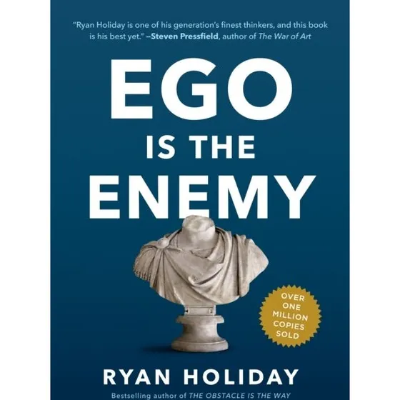 Ryan Holiday - Ego Is the Enemy (Bog)