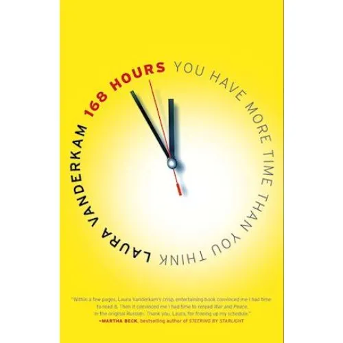 Laura Vanderkam - 168 Hours (Bog)